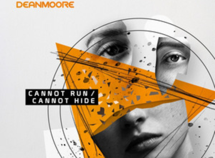 Deanmoore - ‘Cannot Run / Cannot Hide